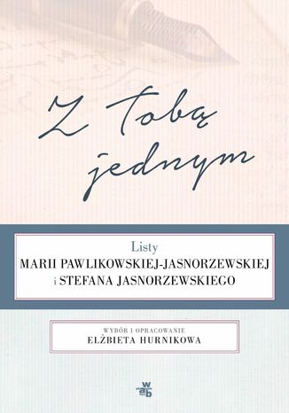 Z Tob jednym. Listy Marii Pawlikowskiej-Jasnorzewskiej i Stefana Jasnorzewskiego red. Elbieta Hurnik - okadka audiobooks CD