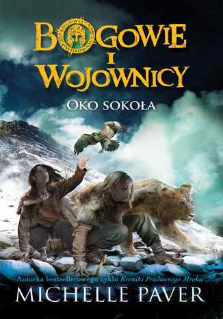 Bogowie i wojownicy. T3. Oko sokoła