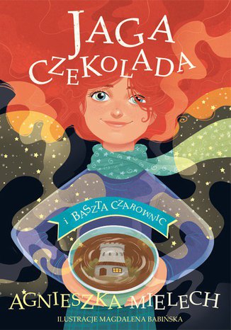 Jaga Czekolada i Baszta Czarownic. Tom 1