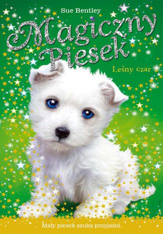 Leśny czar. Magiczny piesek