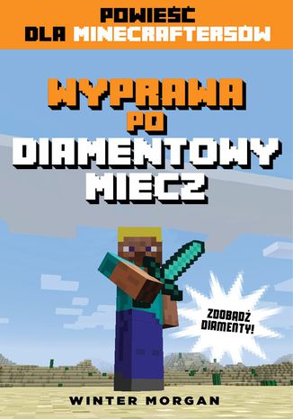 Minecraft. Wyprawa po diamentowy miecz Winter Morgan - okadka ebooka