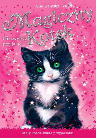 Niezwykły przyjaciel. Magiczny kotek