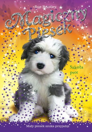 Szkoła psot. Magiczny piesek