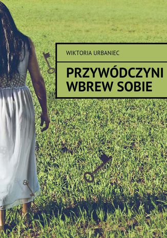 Przywódczyni wbrew sobie