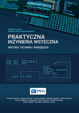 Praktyczna inżynieria wsteczna. Metody, techniki i narzędzia Gynvael Coldwind, Mateusz Jurczyk - okładka audiobooka MP3