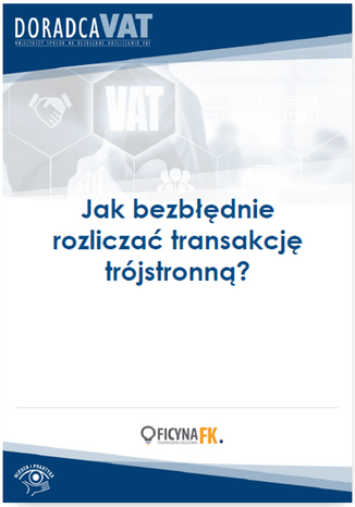 Jak bezbłędnie rozliczać transakcję trójstronną?