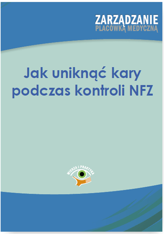 Jak uniknąć kary podczas kontroli NFZ