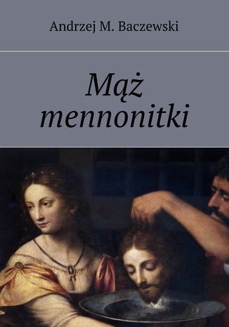 M mennonitki Andrzej M. Baczewski - okadka audiobooks CD