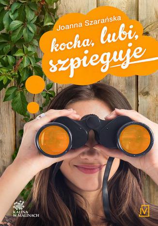 Okładka: Kocha, lubi, szpieguje. Tom 2. Kalina w malinach