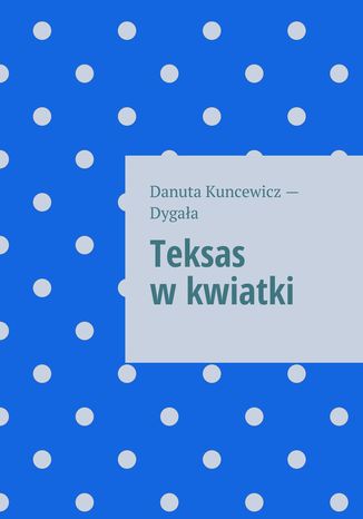 Teksas w kwiatki
