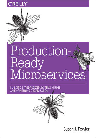 Production-Ready Microservices. Building Standardized Systems Across an Engineering Organization Susan J. Fowler - okadka audiobooka MP3