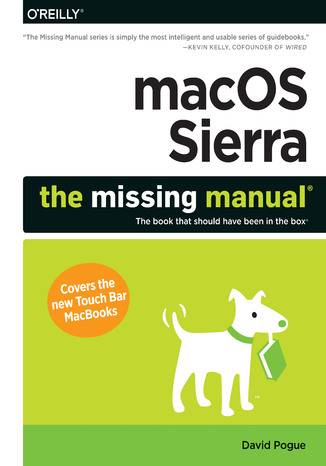 Okładka książki macOS Sierra: The Missing Manual. The book that should have been in the box