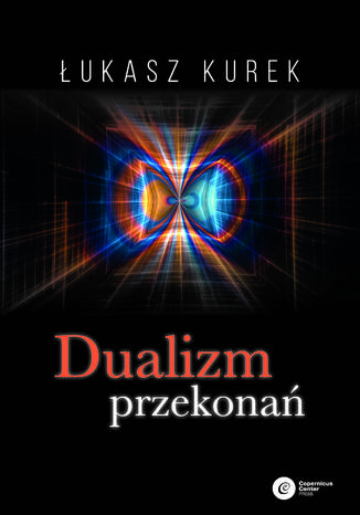 Dualizm przekona ukasz Kurek - okadka ebooka