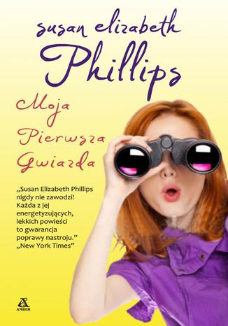 Moja pierwsza gwiazda Susan Elizabeth Phillips - okadka ebooka