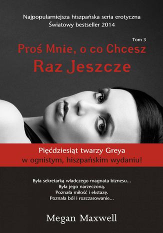 Proś mnie o co chcesz. Tom 3 Raz jeszcze
