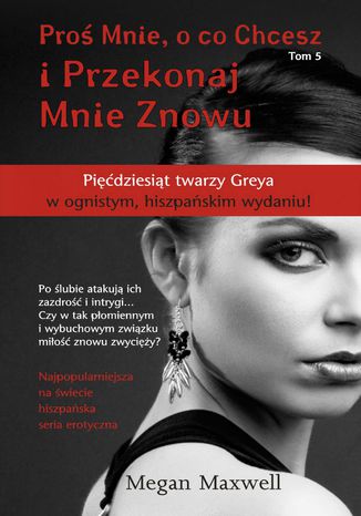 Proś mnie, o co chcesz. Tom 5. I przekonaj mnie znowu