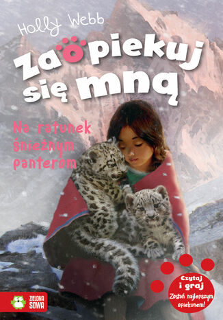 Zaopiekuj się mną. Na ratunek śnieżnym panterom