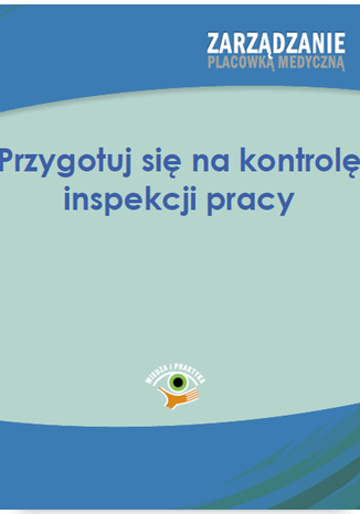 Okładka książki/ebooka Przygotuj się na kontrolę inspekcji pracy