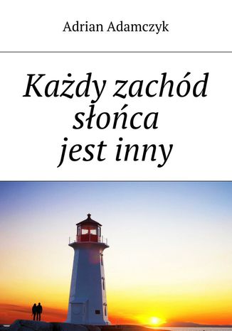 Każdy zachód słońca jest inny
