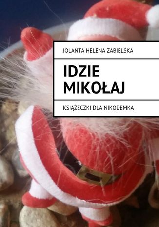 Idzie Mikoaj Jolanta Zabielska - okadka ebooka