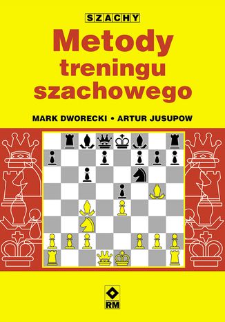 Metody treningu szachowego Mark Dworecki, Artur Jusupow - okadka ebooka