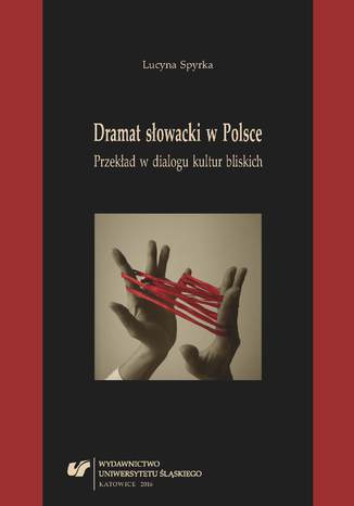 Dramat słowacki w Polsce. Przekład w dialogu kultur bliskich