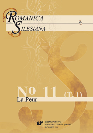 "Romanica Silesiana" 2016, No 11. T. 1: La Peur