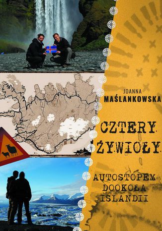 Cztery Żywioły, czyli autostopem dookoła Islandii Joanna Maślankowska - okładka audiobooks CD