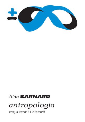 Antropologia. Zarys teorii i historii Alan Barnard - okładka książki