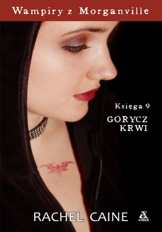 Wampiry z Morganville. Księga 9. Gorycz krwi