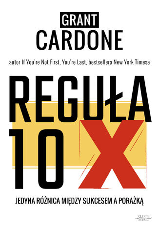 Reguła 10X Grant Cardone - okładka książki
