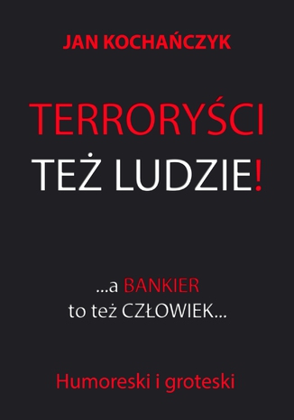 Terroryci te ludzie! A bankier to te czowiek Jan Kochaczyk - okadka audiobooks CD