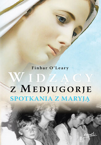 Widzcy z Medjugorje. Spotkania z Maryj Finbar OLeary - okadka audiobooks CD
