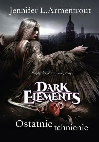 Ostatnie tchnienie Tom 3 Dark Elements Jennifer L. Armentrout - okadka audiobooks CD