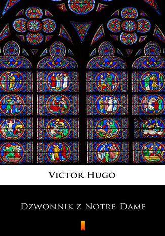 Dzwonnik z Notre-Dame Victor Hugo - okładka ebooka