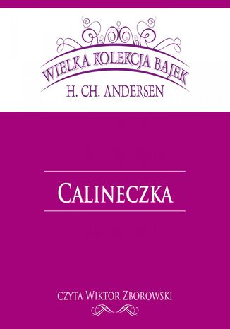 Calineczka (Wielka Kolekcja Bajek)