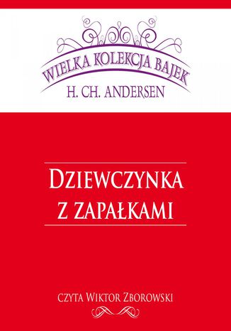 Dziewczynka z zapałkami (Wielka Kolekcja Bajek)