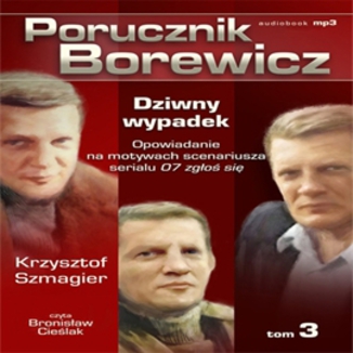Porucznik Borewicz. Dziwny wypadek. Tom 3 Krzysztof Szmagier - okadka audiobooka MP3