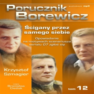 Porucznik Borewicz - cigany przez samego siebie (Tom 12) Krzysztof Szmagier - okadka audiobooka MP3