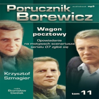 Porucznik Borewicz - Wagon pocztowy (Tom 11) Krzysztof Szmagier - okadka audiobooka MP3