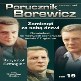 Porucznik Borewicz. Zamkn za sob drzwi. TOM 19 Krzysztof Szmagier - okadka audiobooka MP3