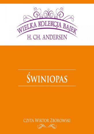 Świniopas (Wielka Kolekcja Bajek) Hans Christian Andersen - okładka audiobooks CD