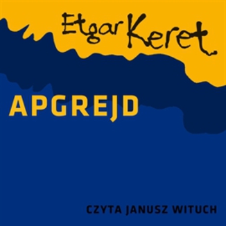 Apgrejd Etgar Keret - okadka audiobooka MP3