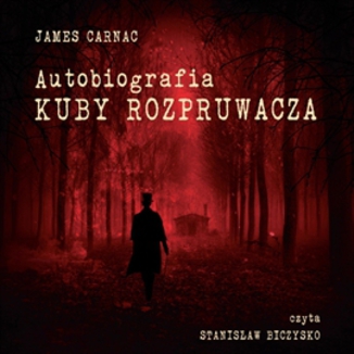 Autobiografia Kuby Rozpruwacza James Carnac - okadka audiobooka MP3