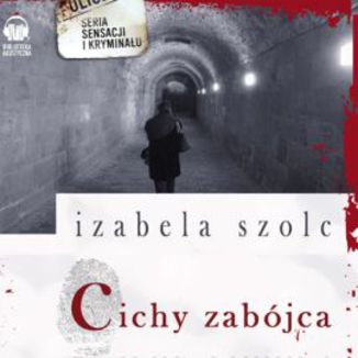 Cichy zabójca Izabela Szolc - okładka audiobooka MP3