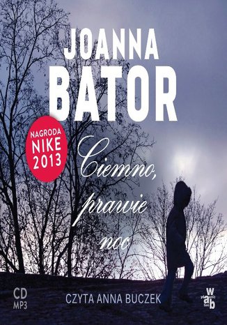 Ciemno, prawie noc Joanna Bator - okadka audiobooka MP3