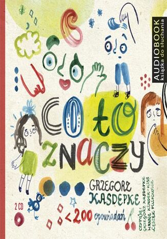 Okładka książki/ebooka Co to znaczy... Część 1 i 2