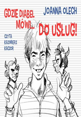 Gdzie diabeł mówi... Do usług!