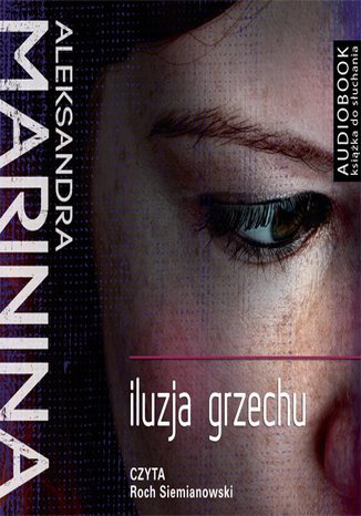 Iluzja grzechu Aleksandra Marinina - okadka audiobooks CD