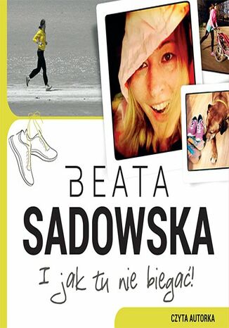 I jak tu nie biega! Beata Sadowska - okadka audiobooks CD